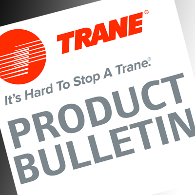Trane Product Bulletin